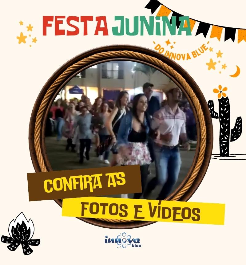 Confira as fotos e Videos da Festa Junina 2023 – Innova Blue